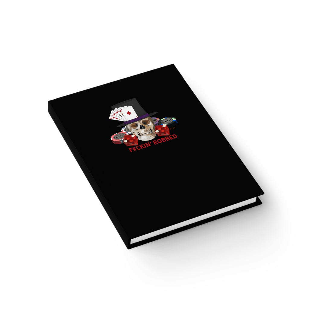 "F#CKIN ROBBED" Journal - Ruled Line