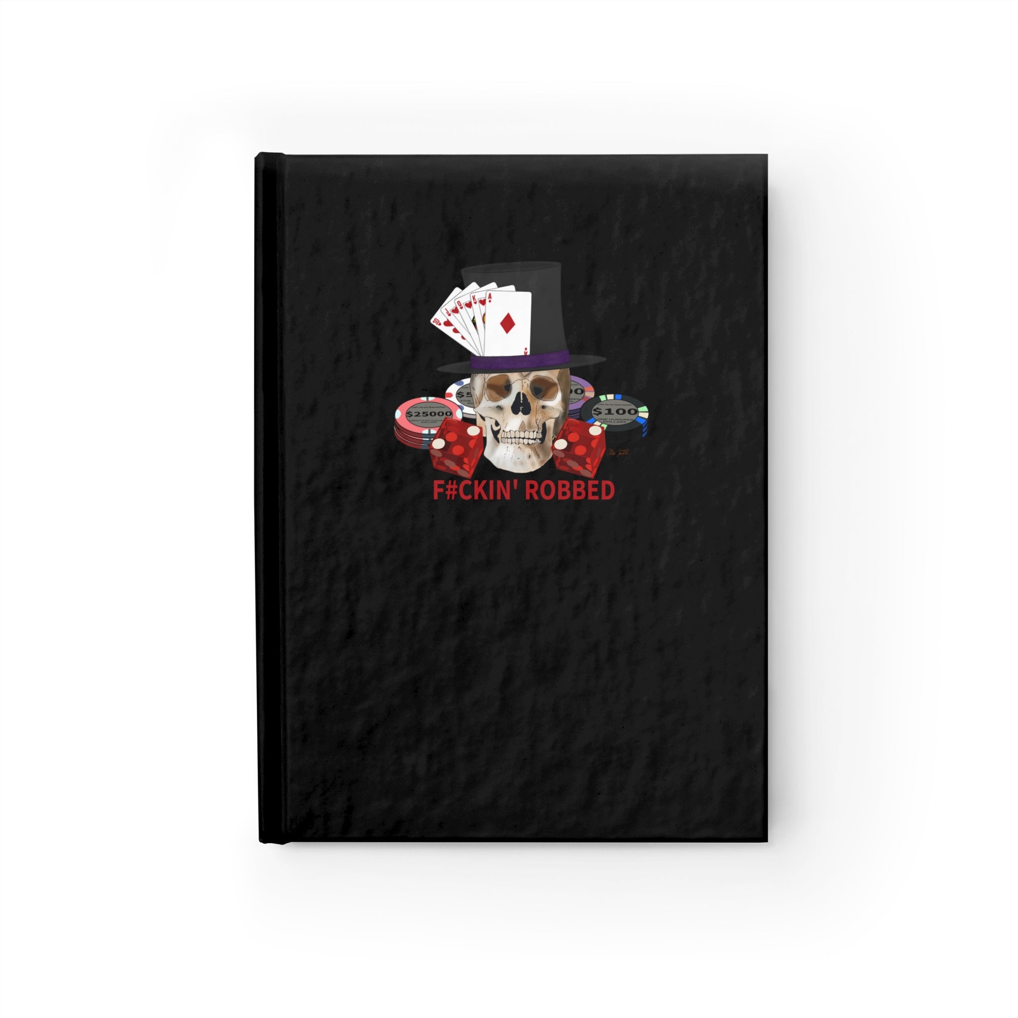 "F#CKIN ROBBED" Journal - Ruled Line